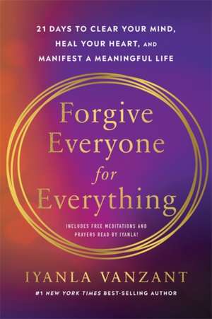 Forgive Everyone for Everything de Iyanla Vanzant
