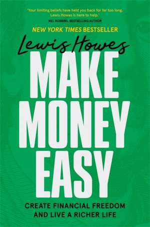 Make Money Easy de Lewis Howes
