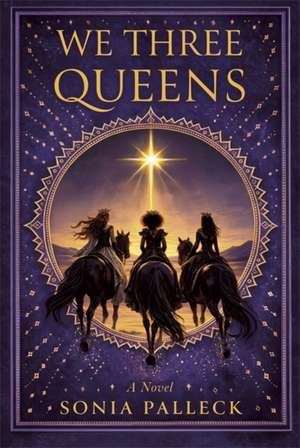We Three Queens de Sonia Palleck