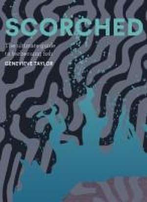 Scorched de Genevieve Taylor