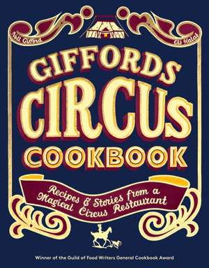 Giffords Circus Cookbook de Nell Gifford