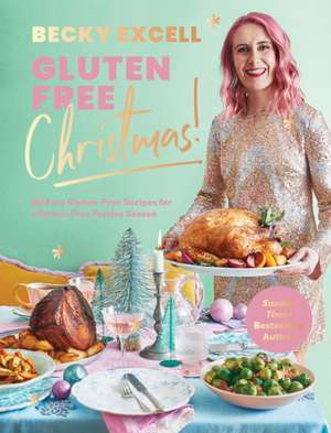 Gluten Free Christmas de Becky Excell