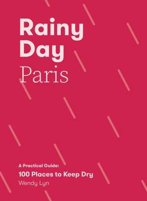 Rainy Day Paris de Wendy Lyn