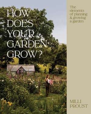 How Does Your Garden Grow? de Milli Proust