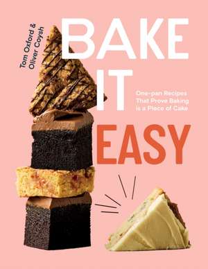 Bake It Easy de Tom Oxford