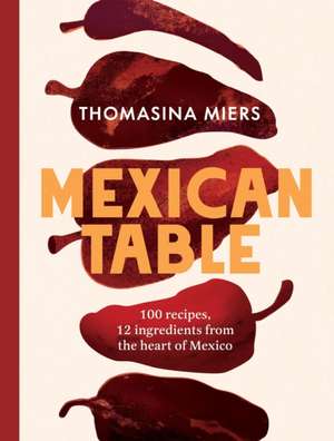 Mexican Table de Thomasina Miers