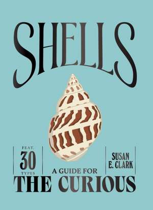 Shells de Susan E Clark