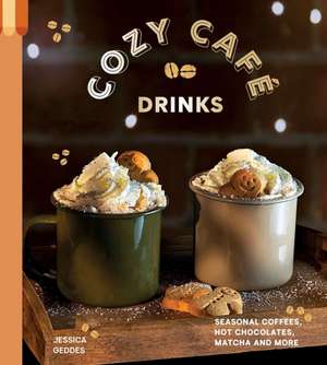 Cozy Cafe Drinks de Jessica Geddes