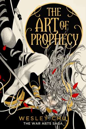 The Art of Prophecy de Wesley Chu