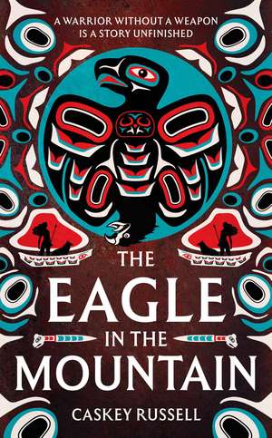 The Eagle in the Mountain de Caskey Russell