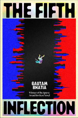 The Fifth Inflection: Winner of the 2025 Ignyte Award for Outstanding Novel! de Gautam Bhatia