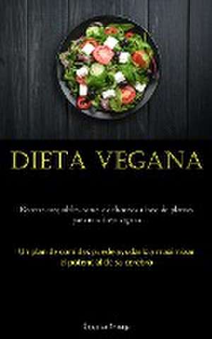 Dieta Vegana de Sebastian Arteaga