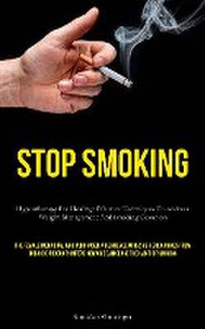 Stop Smoking de Stanislaw Gattringer