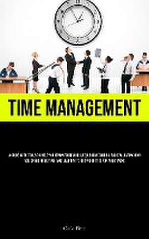 Time Management de Carlo Pitre