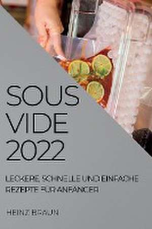 SOUS-VIDE 2022 de Heinz Braun