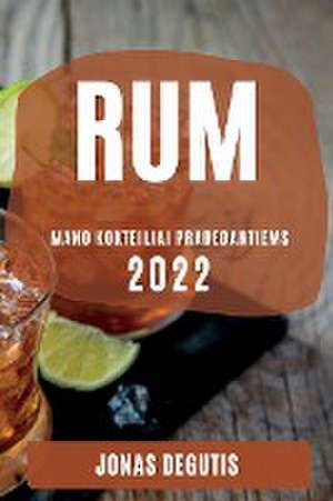 RUM 2022 de Jonas Degutis