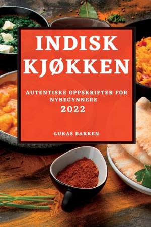 INDISK KJØKKEN 2022 de Lukas Bakken