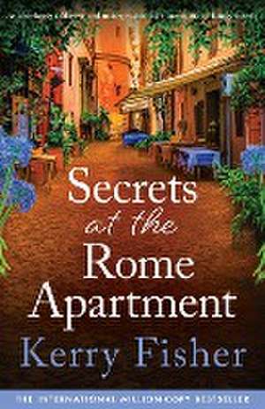 Secrets at the Rome Apartment de Kerry Fisher