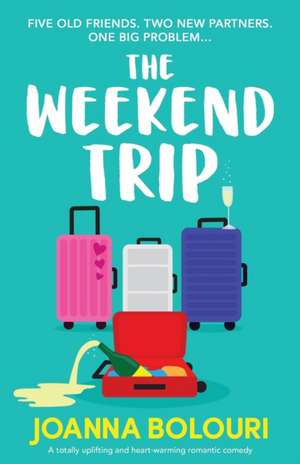 The Weekend Trip de Joanna Bolouri