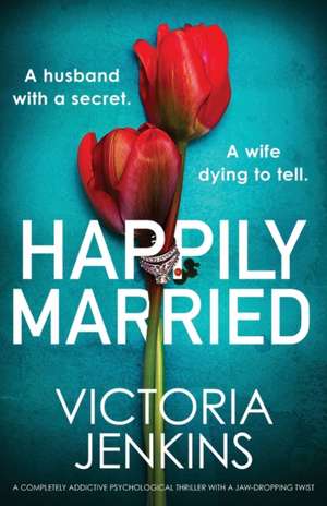 Happily Married de Victoria Jenkins