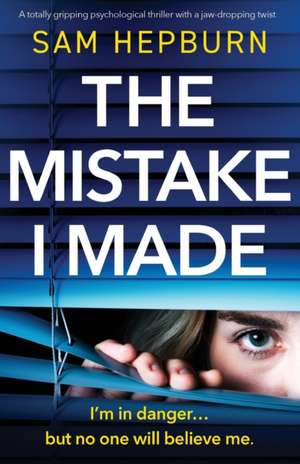 The Mistake I Made de Sam Hepburn