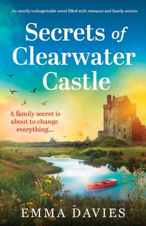 Secrets of Clearwater Castle de Emma Davies