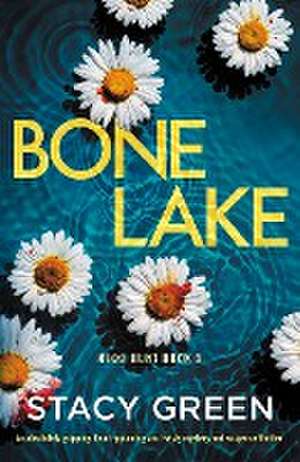 Bone Lake de Stacy Green