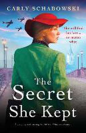 The Secret She Kept de Carly Schabowski