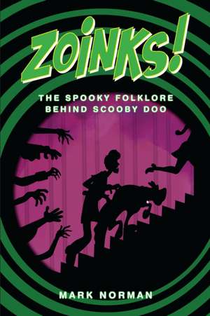 Zoinks! de Mark Norman