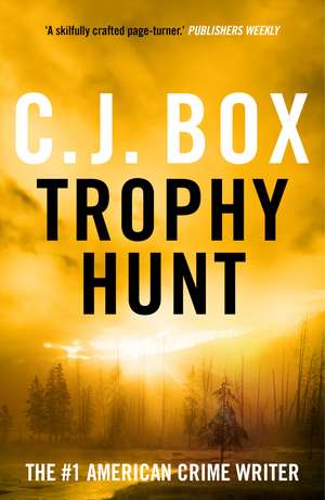 Trophy Hunt de C. J. Box