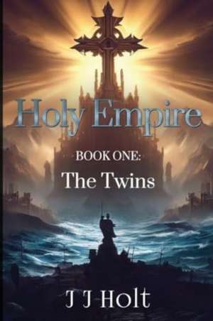 Holy Empire de J J Holt