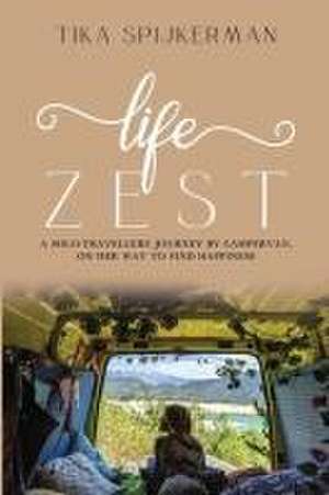 Life Zest de Tika Spijkerman