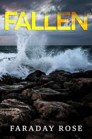 Fallen de Faraday Rose