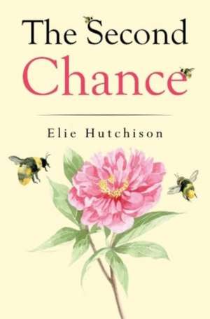 The Second Chance de Elie Hutchison