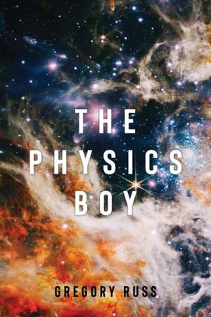 The Physics Boy de Gregory Russ