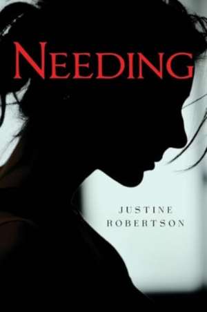 Needing de Justine Robertson