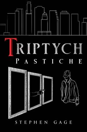Triptych: Pastiche de Stephen Gage