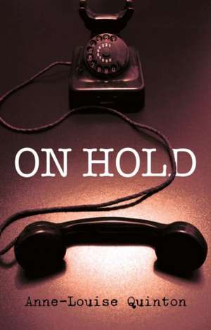 On Hold de Anne-Louise Quinton