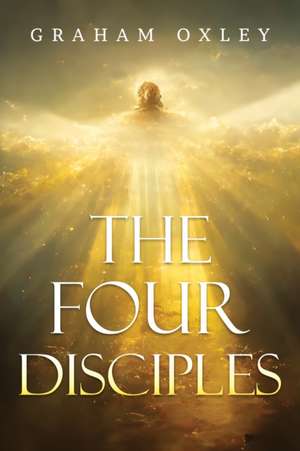 The Four Disciples de Graham Oxley