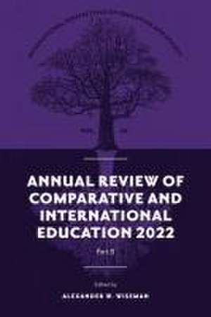 Annual Review of Comparative and International Education 2022 de Alexander W. Wiseman