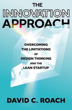 The Innovation Approach de David C Roach