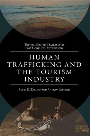 Human Trafficking and the Tourism Industry de Peter E Tarlow