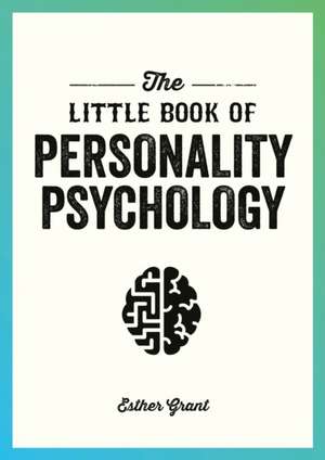 The Little Book of Personality Psychology de Esther Grant