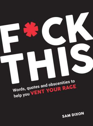 F*ck This de Sam Dixon