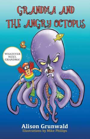 Grandma and the Angry Octopus de Alison Grunwald