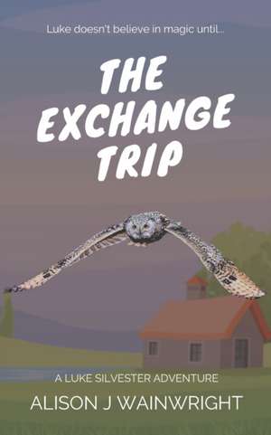 The Exchange Trip de Alison J. Wainwright