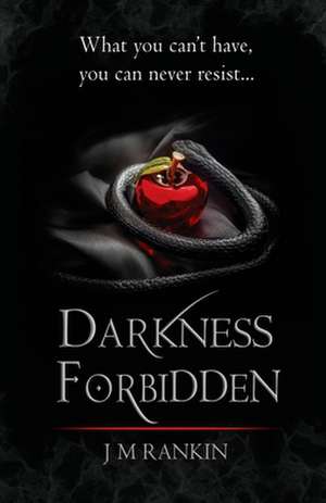 Darkness Forbidden de J. M. Rankin