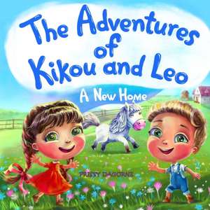 The Adventures of Kikou and Leo de Prissy Dagorne