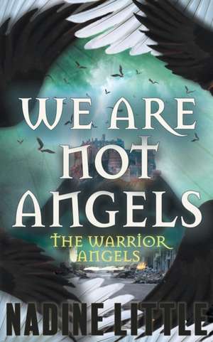 We Are Not Angels de Nadine Little