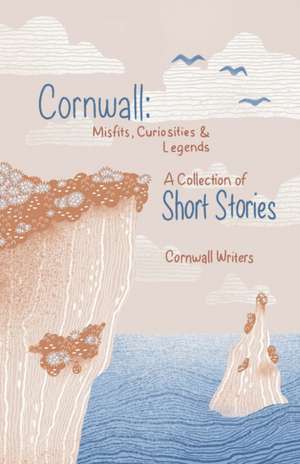 Cornwall Misfits Curiosities and Legends de Tj Dockree